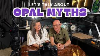 Let's Talk About Opal Myths | You Told Us What You've Heard