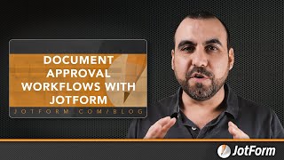 Document approval workflows with Jotform