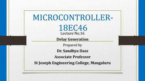 SJEC Lectures: MICROCONTROLLER- Delay Generation