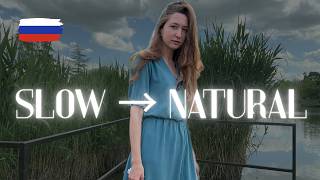Slow to Natural Russian | The Side of Russian Nobody Talks About