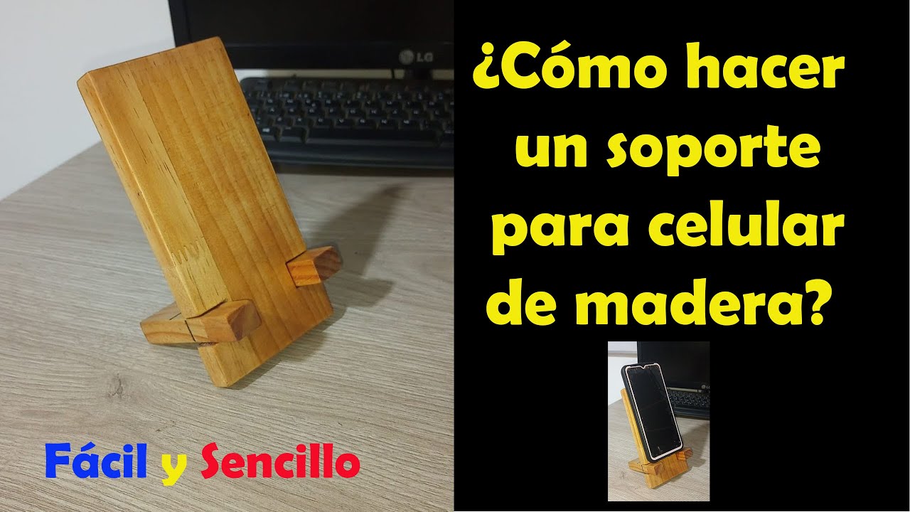 ¿Cómo hacer un soporte para celular de madera?