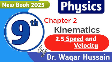 Speed and Velocity | 9th Class Physics | Chapter 2 | new Book 2025
