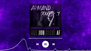ARMAND JOUBERT - MET JOU KLERE AF (SHOKBASSE & SNACCI REMIX)