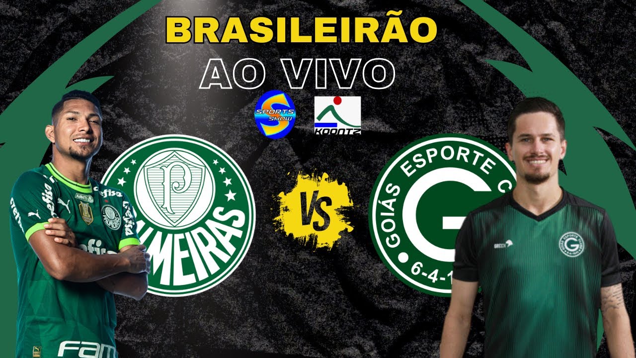 PALMEIRAS X GOIÁS AO VIVO, BRASILEIRÃO AO VIVO SÉRIE A