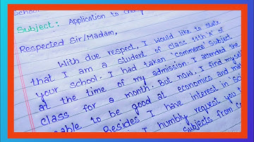 Write an application to principal for change the subject