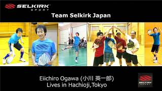 "Team Selkirk Japan"(ピックルボール,匹克球,pickleball)普及用動画, Promotion video!!!