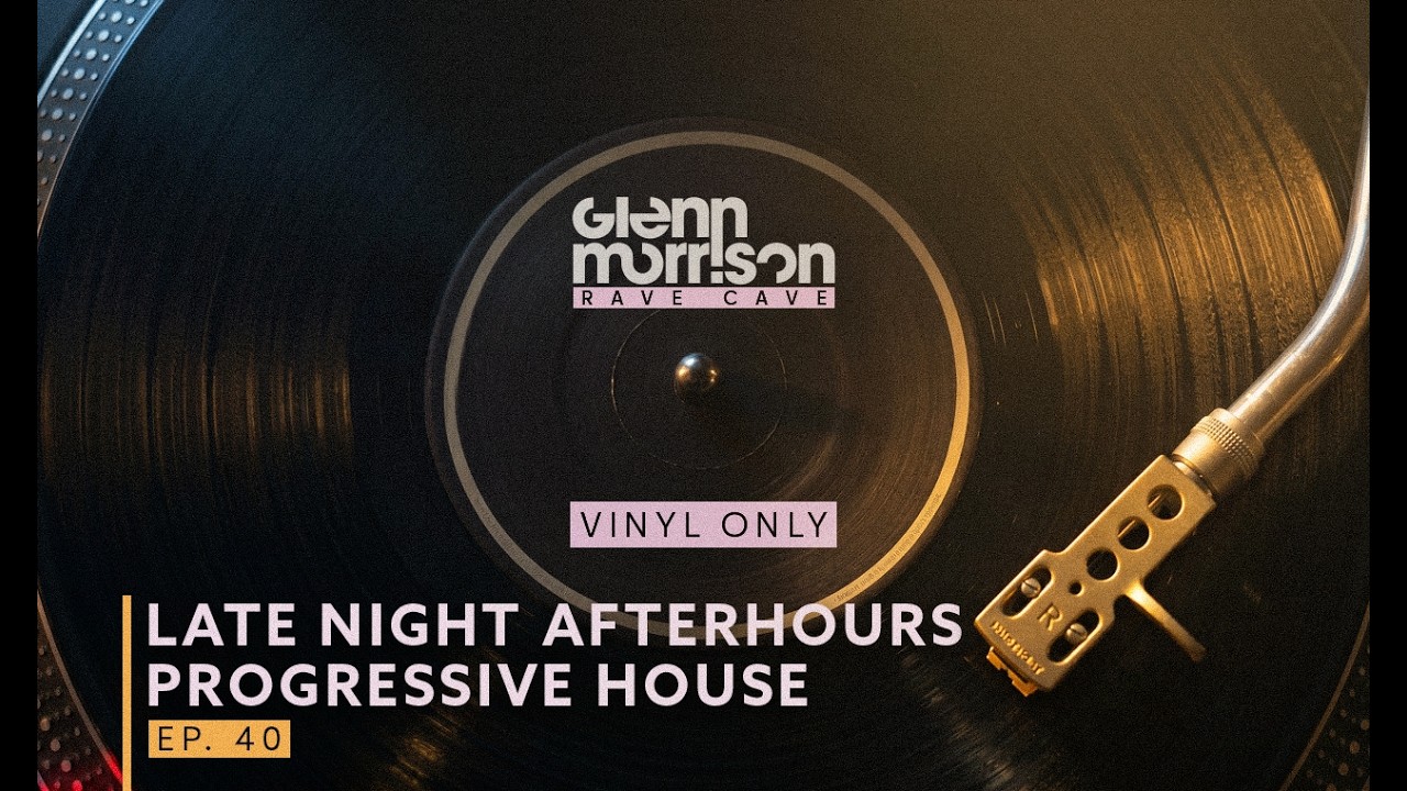 YouTubeでGlenn Morrison - Late Night Afterhours Progressive House - Vinyl Only Mix - Rave Cave Epi. 40を視聴 YouTubeでGlenn Morrison - Late Night Afterhours Progressive House - Vinyl Only Mix - Rave Cave Epi. 40を視聴
