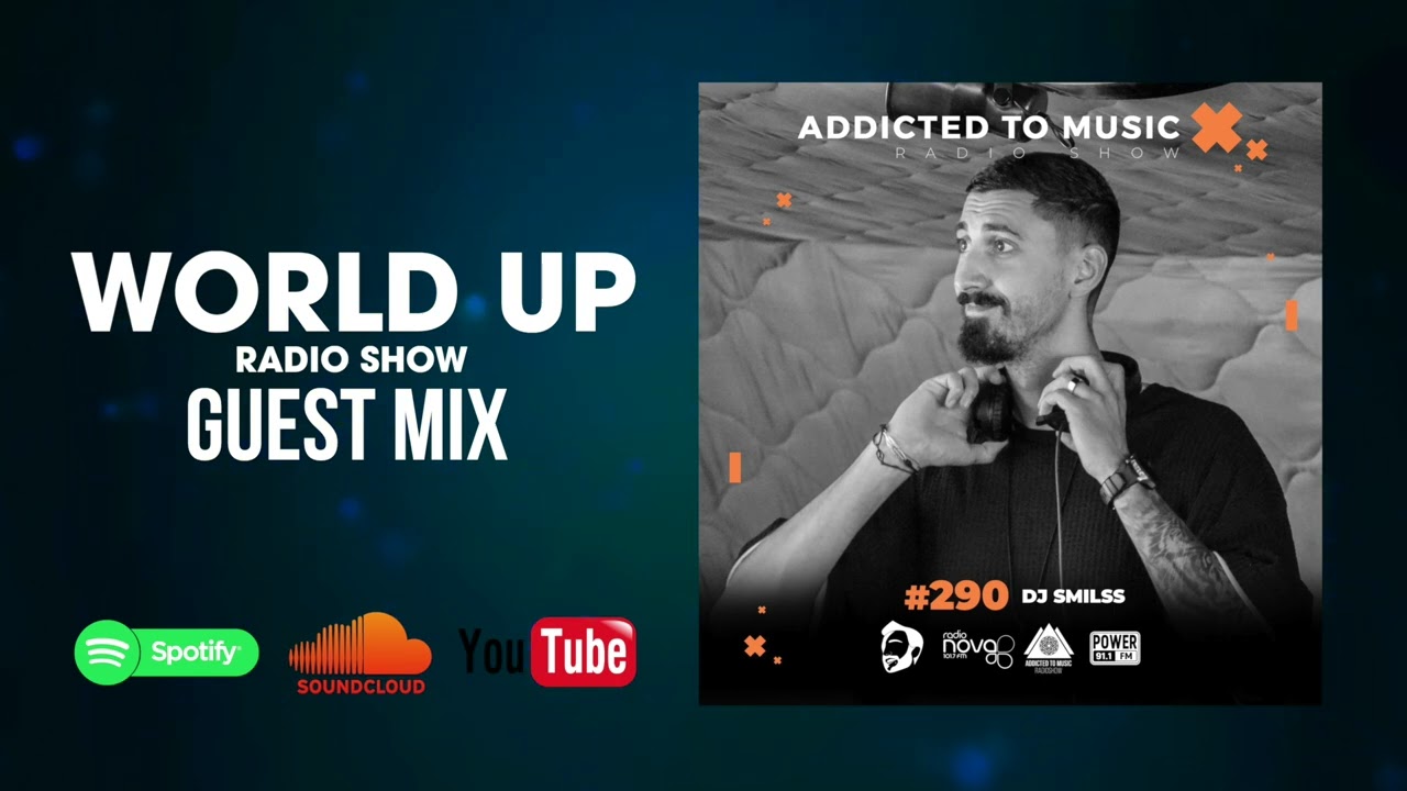 DJ Smilss - World Up Radio Show 290