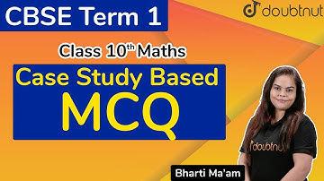 Class 10 Maths | CBSE Term 1 | Case Study Questions | CBSE Sample Paper Solution | Doubtnut