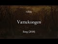 Vættekongen - Afsky (English lyrics / Danske tekster)