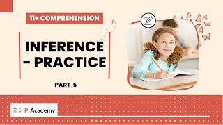 Inference - Practice - Part 5 | 11+ Comprehension | PiAcademy