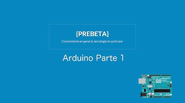 Videotutorial Arduino. Parte 1 [ESPAÑOL]