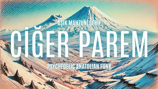 Ciğer Parem Psychedelic Anatolian Funk Anatolian Fm Resimi