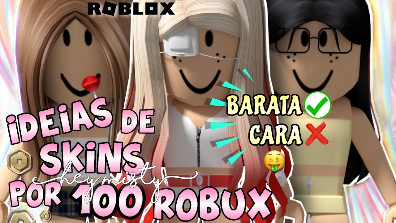 IDEIAS de SKINS de 100 ROBUX (Roblox) Gastando Robux - Hey Misty 