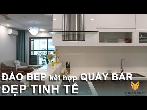 Video Đảo bếp kết hợp quầy Bar 