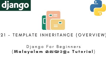 Django | MALAYALAM TUTORIAL | 21 - TEMPLATE INHERITANCE (OVERVIEW) | Python Web Framework