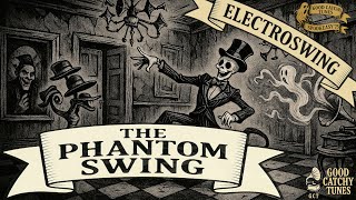 The Phantom Swing - 🎃 Spookeasy '25 (Electro Swing) - Good Catchy Tunes