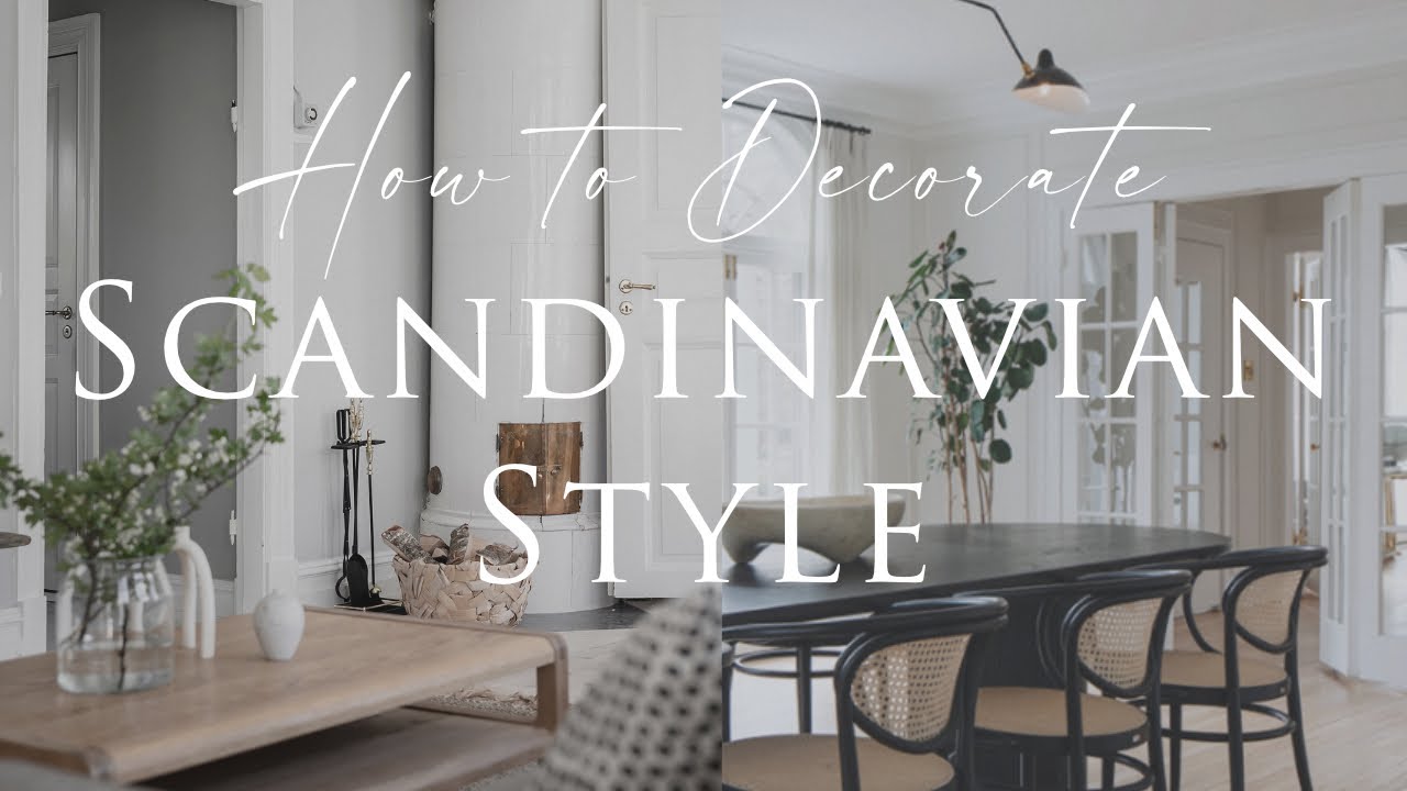 How To Decorate Scandinavian Style | 10 Essential Interior Styling ...