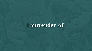 I Surrender All - H 441