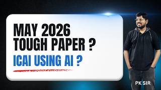 CA Final May 2026: Will AI Make ICAI Papers Tougher? Rumor vs Reality