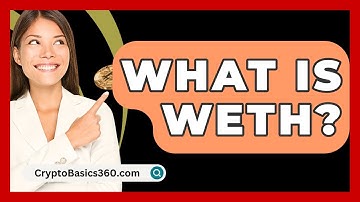 What Is WETH? - CryptoBasics360.com