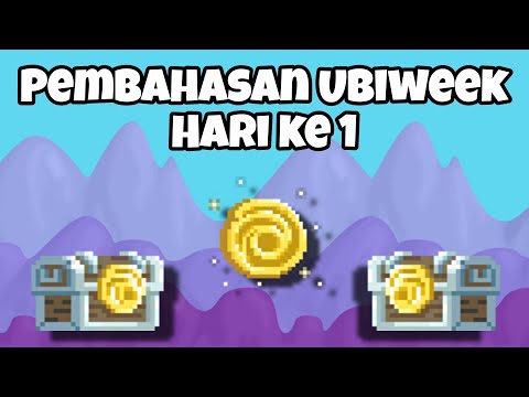 Pembahasan Ubiweek Hari ke 1 | Growtopia