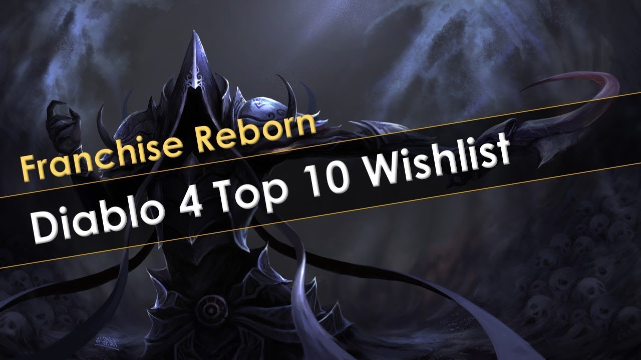 Diablo 4 Top 10 Wishlist  YouTube