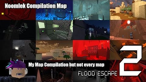 Roblox Flood Escape (Test Map) - Noomlek Compilation Map