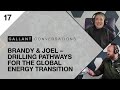 Gallant Conversations: Episode 17 Brandy & Joel Drilling Pathways for the Global Energy Transition