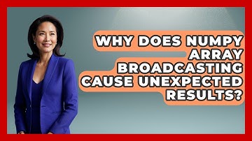 Why Does NumPy Array Broadcasting Cause Unexpected Results? - Python Code School