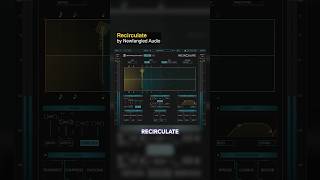 The Last Delay Plug-In Youll Ever Need? Recirculate By Newfangled Audio Demo