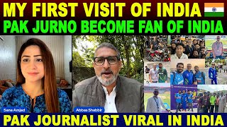 MY FIRST VISIT OF INDIA | PAK JOURNALIST BECOME FAN OF INDIA | PAK JOURNALIST VIRAL IN INDIA | SANA