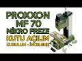 Proxxon MF 70 : Kutu Açılım, Kurulum, İnceleme