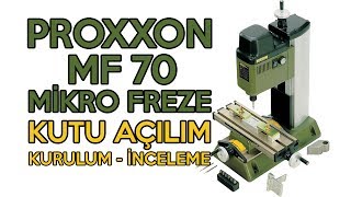 Proxxon MF 70 : Kutu Açılım, Kurulum, İnceleme