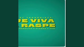 Que Viva El Raspe (feat. KBP EL ALIEN)