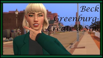 Beck Greenburg- (Sims 4 Create a Sim)