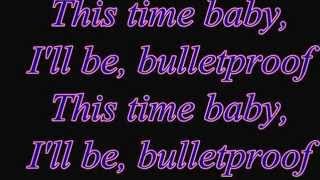 BULLETPROOF LYRICS
