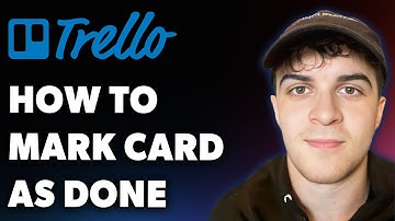 How to Mark a Trello Card as Done (Full 2025 Guide)