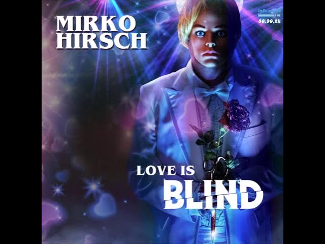 MIRKO HIRSCH "Love Is Blind" (EP 2019)