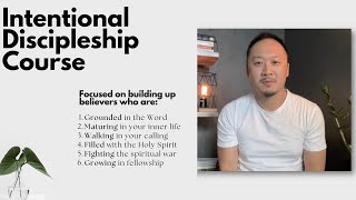 Intentional Discipleship Course | Session 4 | PASTOR PAUL SHI