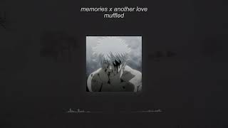 memories x another love (slowed + muffled) [tiktok vers.]