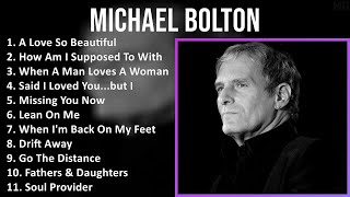 Michael Bolton 2025 MIX 1 HOUR - A Love So Beautiful, How Am I Supposed To Without You, When A M...
