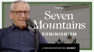 The Seven Mountains  Bill Johnson | Rediscover Bethel Series