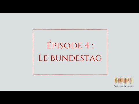 Vidéo: Bundestag - qu'est-ce que c'est ?