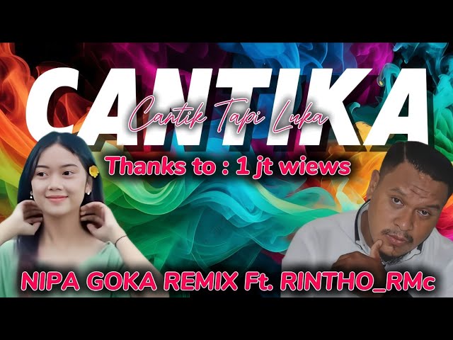 NIPA GOKA REMIX Ft RINTHO DOPO // LAGU PARTY RAKAT TIMUR 2024 // CANTIKA // CANTIK TAPI LUKA class=