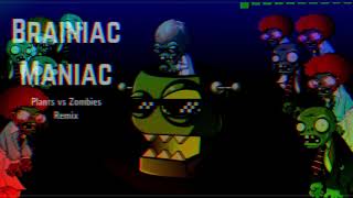Video thumbnail of "Braniac Maniac (Plants vs Zombies Remix)"
