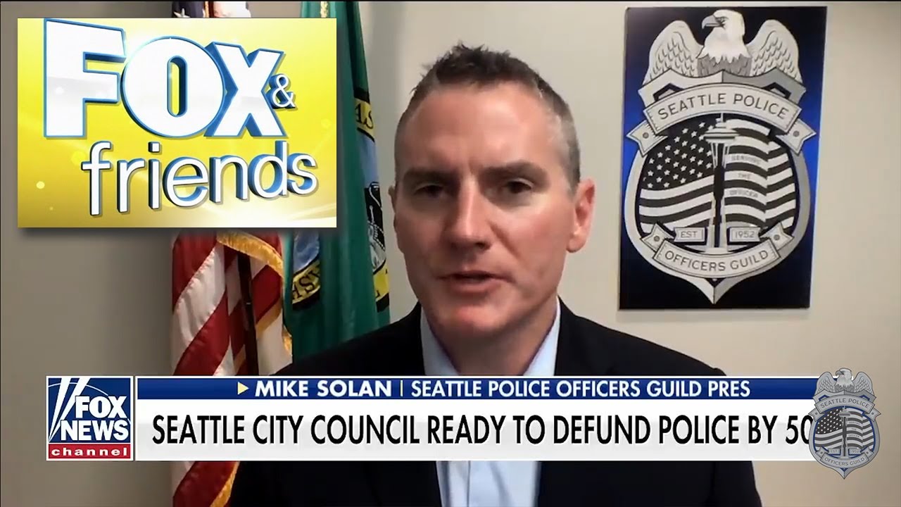 Seattle Police Officers Guild President Mike Solan, interviewed on Fox and Friends 7.11.20