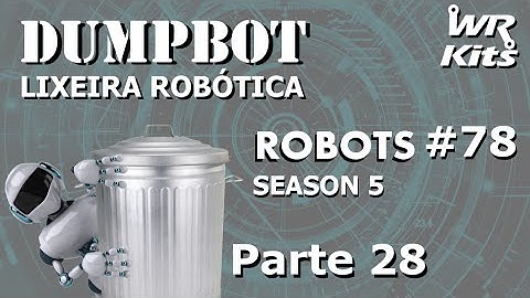 TESTE DOS SENSORES DO SISTEMA EMBARCADO 2 (Dumpbot 28/x) | Robots #78