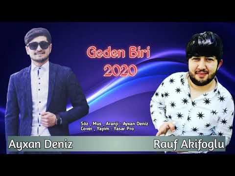 Ayxan Deniz & Rauf Akifoglu - Geden Biri