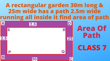 A rectangular garden 30m long &25m wide has a path 2.5m wide running all inside it find area of path